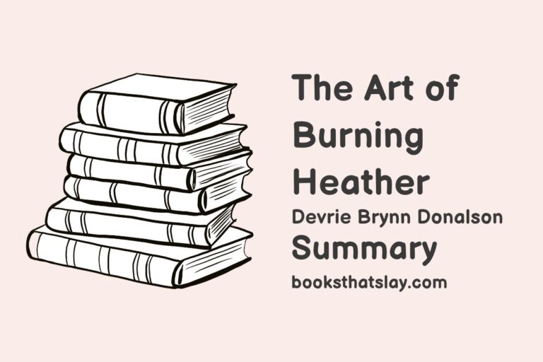 The Art of Burning Heather Summary, Characters and Themes