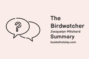 The Birdwatcher Summary, Characters and Themes