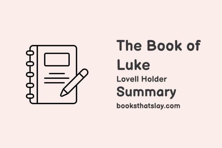 The Book of Luke Summary, Characters and Themes