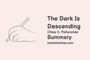 The Dark is Descending Summary, Characters and Themes