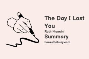 The Day I Lost You Summary, Characters and Themes