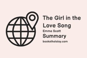 The Girl in the Love Song Summary, Characters and Themes