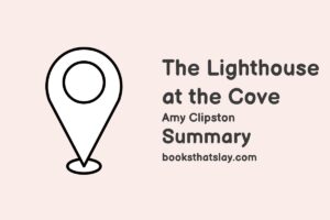 The Lighthouse at the Cove Summary, Characters and Themes