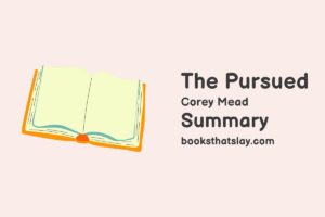The Pursued Summary, Characters and Themes