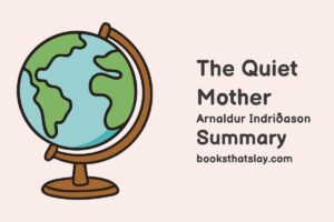 The Quiet Mother Summary, Characters and Themes