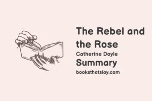 The Rebel and The Rose Summary, Characters and Themes