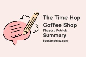The Time Hop Coffee Shop Summary, Characters and Themes