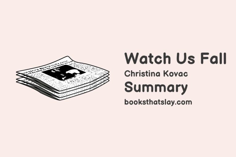 Watch Us Fall Summary, Characters and Themes