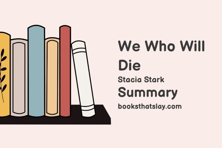 We Who Will Die Summary, Characters and Themes