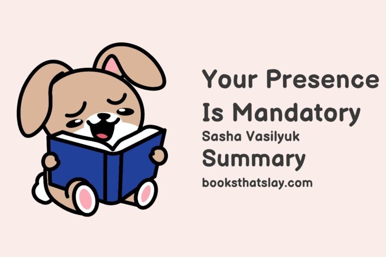 Your Presence Is Mandatory Summary, Characters and Themes