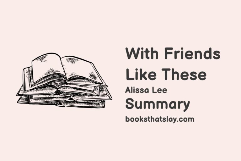 With Friends Like These Summary, Characters and Themes