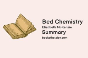 Bed Chemistry Summary, Characters and Themes