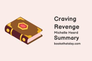 Craving Revenge Summary, Characters and Themes