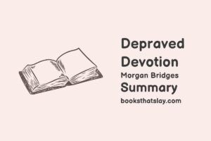 Depraved Devotion Summary, Characters and Themes