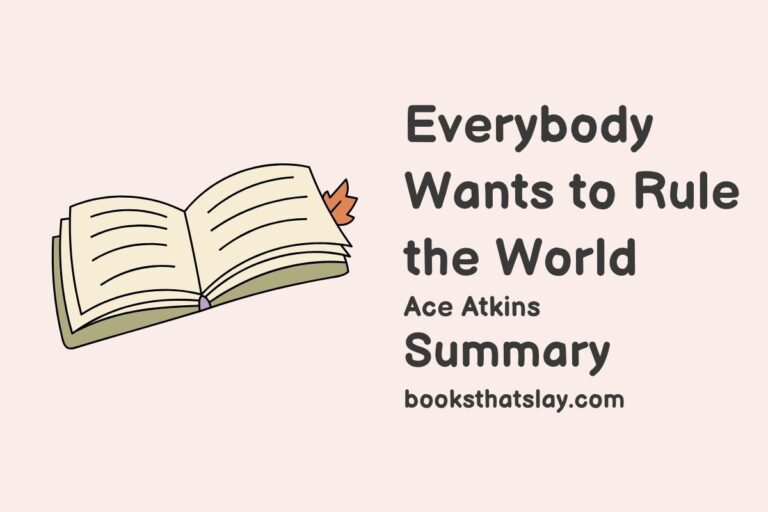 Everybody Wants to Rule the World Summary, Characters and Themes
