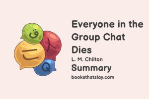 Everyone in the Group Chat Dies Summary, Characters and Themes