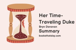 Her Time Traveling Duke Summary, Characters and Themes