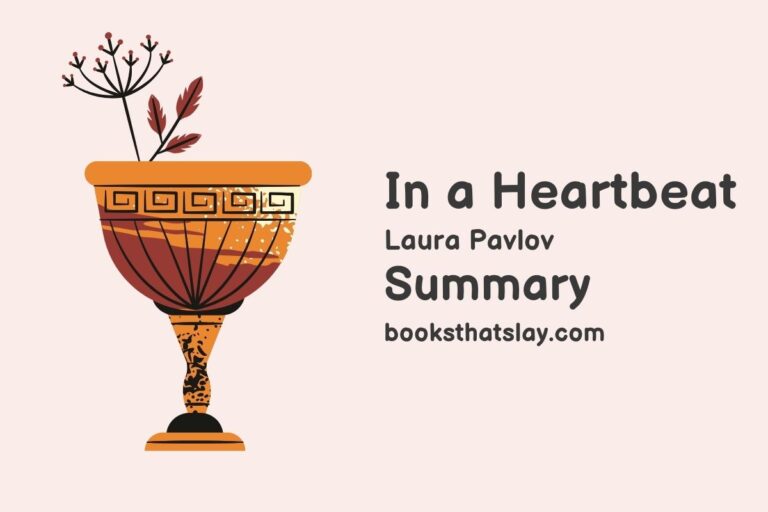 In A Heartbeat Summary, Characters and Themes