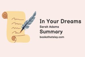 In Your Dreams Summary, Characters and Themes
