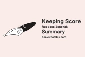 Keeping Score Summary, Characters and Themes