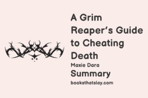 A Grim Reaper’s Guide to Cheating Death Summary, Characters and Themes