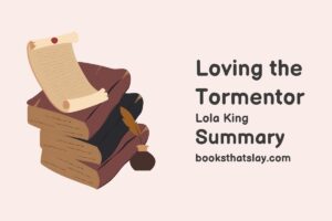 Loving The Tormentor Summary, Characters and Themes