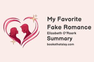 My Favorite Fake Romance Summary, Characters and Themes