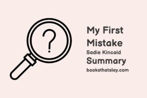 My First Mistake Summary, Characters and Themes