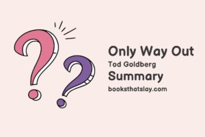 Only Way Out Summary, Characters and Themes