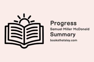 Progress by Samuel Miller McDonald Summary, Characters and Themes