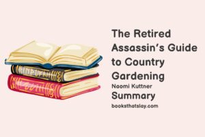 The Retired Assassin’s Guide to Country Gardening Summary, Characters and Themes