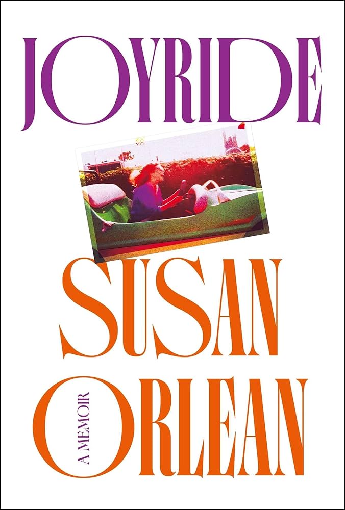 Joyride by Susan Orlean