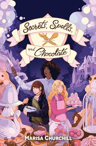 Secrets, Spells, and Chocolate Book Cover
