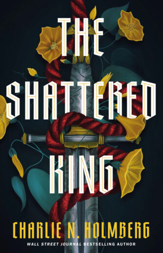 The Shattered King by Charlie N. Holmberg. book cover