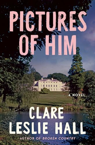 Pictures of Him by Clare Leslie Hall book cover