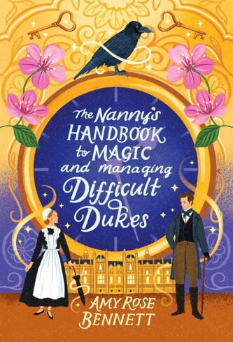 The Nanny's Handbook to Magic and Managing Difficult Dukes by Amy Rose Bennett book cover