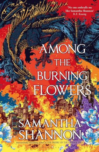Among The Burning Flowers by Samantha Shannon book cover