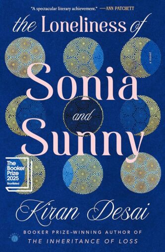 The Loneliness of Sonia and Sunny by Kiran Desai book cover