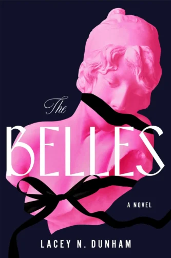 The Belles by Lacey N Dunham book cover