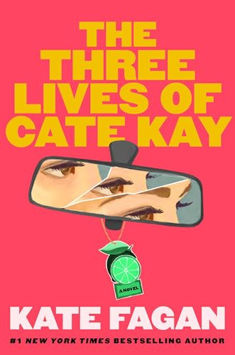 Book Cover of The Three Lives of Cate Kay - Kate Fagan