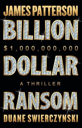 Billion Dollar Ransom by James Patterson & Duane Swierczynski book cover