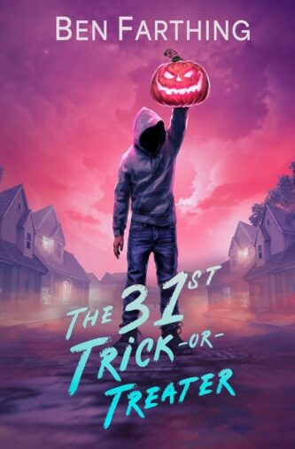 The 31st Trick-or-Treater by Ben Farthing book cover