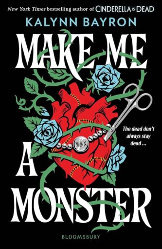 Make Me a Monster by Kalynn Bayron book cover