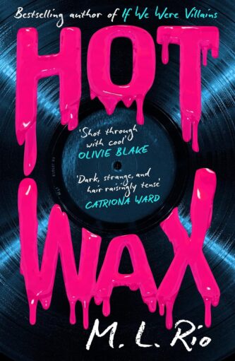 Hot Wax by M. L. Rio book cover