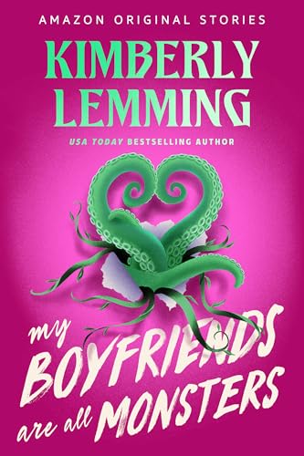 My Boyfriends Are All Monsters by Kimberly Lemming book cover