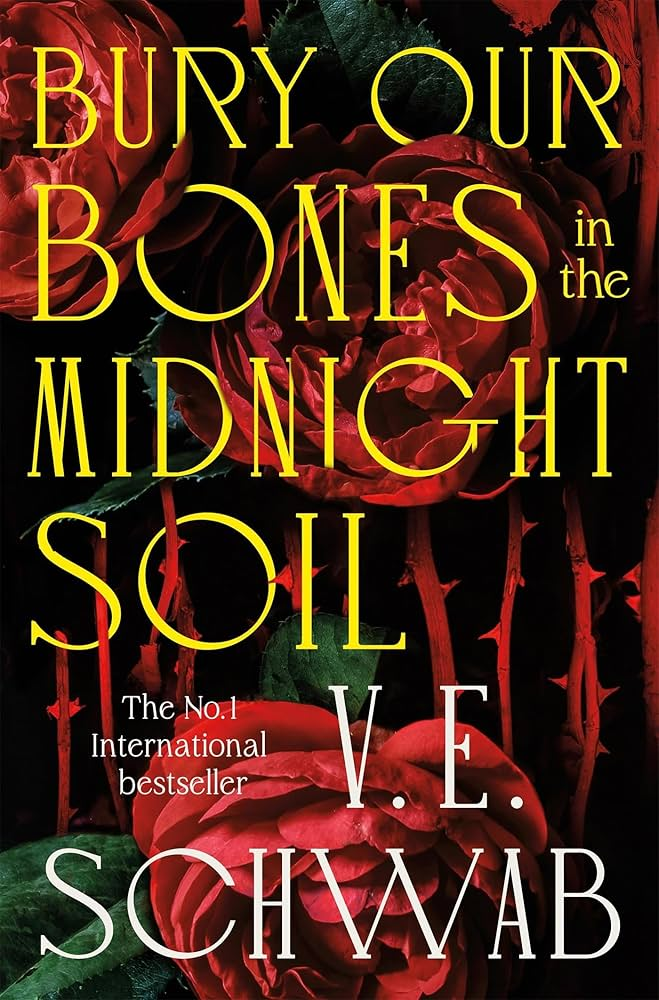 Book Cover of Bury Our Bones in the Midnight Soil - V.E. Schwab