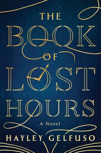 The Book of Lost Hours by Hayley Gelfuso book cover