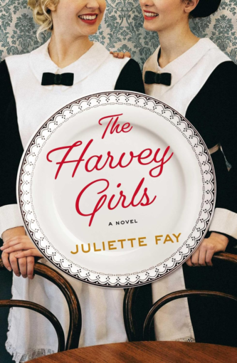 The Harvey Girls by Juliette Fay book cover
