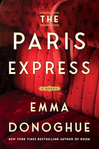 Book Cover of The Paris Express - Emma Donoghue