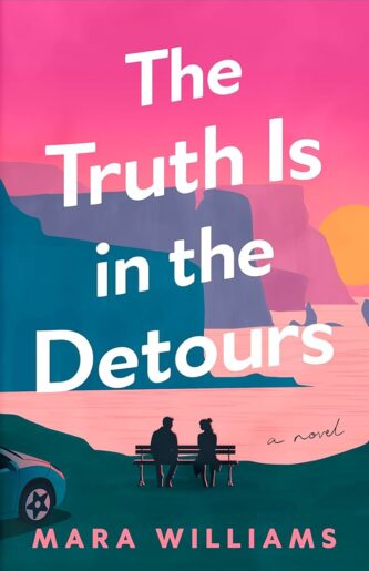 The Truth Is in the Detours by Mara Williams book cover